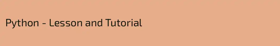 Python - Lesson and Tutorial